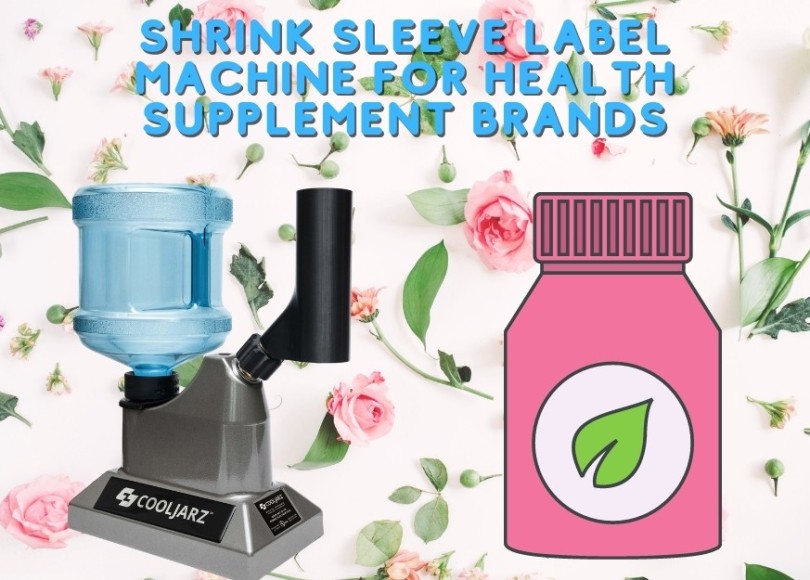 Shrink Sleeve Label Machine For Health Supplement Brands